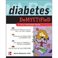 Diabetes Demystified A Self-Teaching Guide by Masharani, Umesh, 9780071477956