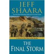 The Final Storm A Novel of the War in the Pacific by Shaara, Jeff, 9780345497956