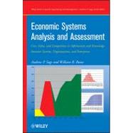 Economic Systems Analysis and Assessment Intensive Systems, Organizations,and Enterprises by Sage, Andrew P.; Rouse, William B., 9780470137956