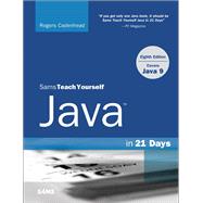 Sams Teach Yourself Java in 21 Days (Covers Java 11/12) by Cadenhead, Rogers, 9780672337956