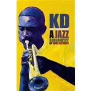 KD A Jazz Biography by Oliphant, Dave, 9780916727956