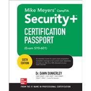 Mike Meyers' CompTIA Security+ Certification Passport, Sixth Edition (Exam SY0-601) by Dunkerley, Dawn, 9781260467956