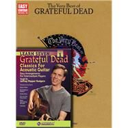 The Very Best of Grateful Dead / Learn Seven Grateful Dead Classics for Acoustic Guitar by Grateful Dead (COP); Rodgers, Jeffrey Pepper, 9781495027956