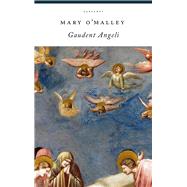 Gaudent Angeli by O'Malley, Mary, 9781784107956