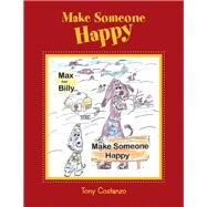 Make Someone Happy by Costanzo, Tony, 9781984567956