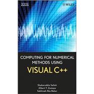 Computing for Numerical Methods Using Visual C++ by Salleh, Shaharuddin; Zomaya, Albert Y.; Bakar, Sakhinah A., 9780470127957
