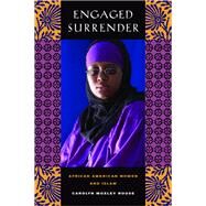 Engaged Surrender by Rouse, Carolyn Moxley, 9780520237957