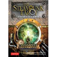 Steampunk Tarot by Matthews, John; Matthews, Caitlin; Kinghan, Wil, 9780804847957