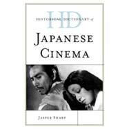 Historical Dictionary of Japanese Cinema by Sharp, Jasper, 9780810857957
