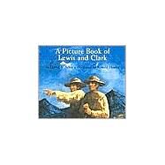 A Picture Book of Lewis and Clark by Adler, David A., 9780823417957