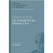 Simplicius: On Aristotle On the Heavens 1.3-4 by Simplicius; Mueller, Ian, 9781472557957