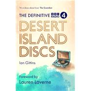 The Definitive Desert Island Discs 80 Years of Castaways by Gittins, Ian, 9781785947957