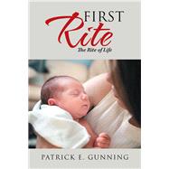 First Rite by Gunning, Patrick E., 9781796077957