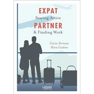 Expat Partner Staying Active & Finding Work by Bormans, Carine; Geukens, Marie, 9789401467957