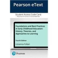 Foundations and Best Practices in Early Childhood Education History, Theories, and Approaches to Learning, Enhanced Pearson eText -- Access Card by Follari, Lissanna, 9780134747958