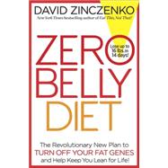 Zero Belly Diet Lose Up to 16 lbs. in 14 Days! by Zinczenko, David, 9780345547958