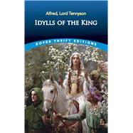 Idylls of the King by Alfred, Lord Tennyson. Edited By W. J. Rolfe, 9780486437958