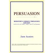 Persuasion : Webster's German Thesaurus Edition by ICON Reference, 9780497257958