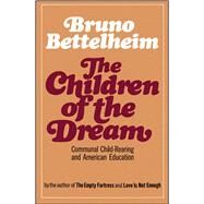 The Children of the Dream by Bettelheim, Bruno, 9780743217958