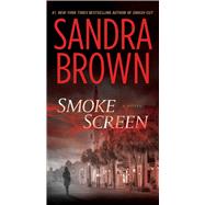 Smoke Screen A Novel by Brown, Sandra, 9781982187958