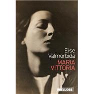 Maria Vittoria by Elise Valmorbida, 9782253107958