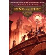 Century #1: Ring of Fire by Baccalario, P. D.; Janeczko, Leah D., 9780375857959