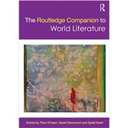 The Routledge Companion to World Literature by D'haen; Theo, 9780415827959