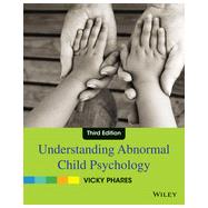 Understanding Abnormal Child Psychology by Phares, Vicky, 9780470587959