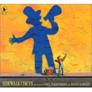 Sidewalk Circus by Fleischman, Paul; Hawkes, Kevin, 9780763627959