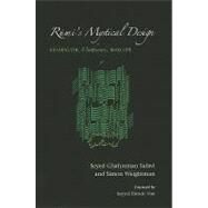 Rumi's Mystical Design: Reading the Mathnawi, Book One by Safavi, Seyed Ghahreman; Weightman, Simon; Nasr, Seyyed Hossein, 9781438427959