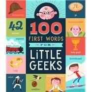 100 First Words for Little Geeks by Jorden, Brooke; Kershner, Kyle, 9781945547959