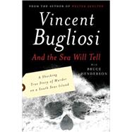 And The Sea Will Tell Pa by Bugliosi,Vincent, 9780393327960