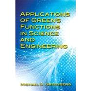 Applications of Green's Functions in Science and Engineering by Greenberg, Michael D., 9780486797960