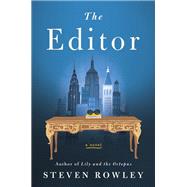 The Editor by Rowley, Steven, 9780525537960