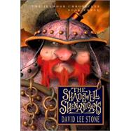 Illmore Chronicles,The: The Shadewell Shenangans - Book Three by Stone, David Lee, 9780786837960