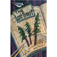 The Lost Forest by Root, Phyllis; Bowen, Betsy, 9780816697960
