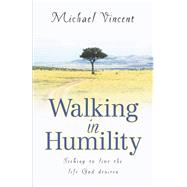 Walking in Humility by Vincent, Michael, 9781591607960