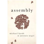 Assembly by Hardt, Michael; Negri, Antonio, 9780190677961