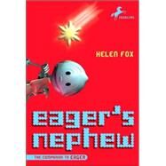 Eager's Nephew by FOX, HELEN, 9780553487961