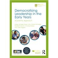 Democratising Leadership in the Early Years: A Systemic Approach by Whalley; Margy, 9781138337961