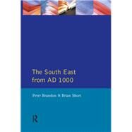 The South East from 1000 AD by Brandon,Peter, 9781138407961