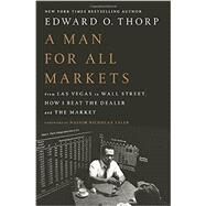 A Man for All Markets by THORP, EDWARD O.; TALEB, NASSIM NICHOLAS, 9781400067961