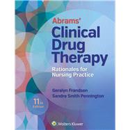 Abrams' Clinical Drug Therapy Rationales for Nursing Practice by Frandsen, Geralyn; Pennington, Sandra Smith, 9781496347961