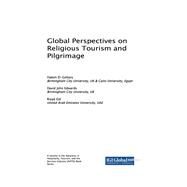 Global Perspectives on Religious Tourism and Pilgrimage by El-gohary, Hatem; Edwards, David John; Eid, Riyad, 9781522527961