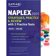 NAPLEX 2015 Strategies, Practice, and Review with 2 Practice Tests by Brooks, Amie; Sanoski, Cynthia; Hajjar, Emily R.; Overholser, Brian R., 9781618657961