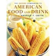 The Oxford Companion to American Food and Drink by Smith, Andrew F., 9780195307962