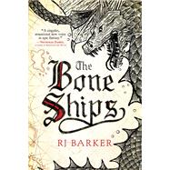 The Bone Ships by Barker, RJ, 9780316487962
