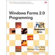 Windows Forms 2.0 Programming by Sells, Chris; Weinhardt, Michael, 9780321267962