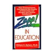 Zapp! In Education How Empowerment Can Improve the Quality of Instruction, and Student and Teacher Satisfaction by Harper, Kathy; Cox, Jeff, 9780449907962