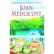 The Three Mrs. Parkers by Medlicott, Joan, 9780743487962